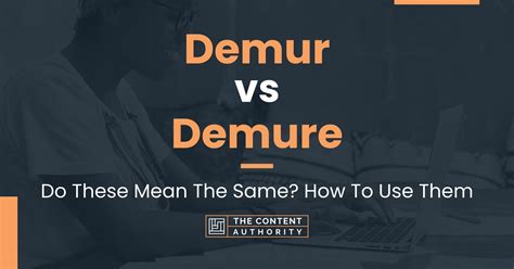 demurely pronunciation|demur vs demure.